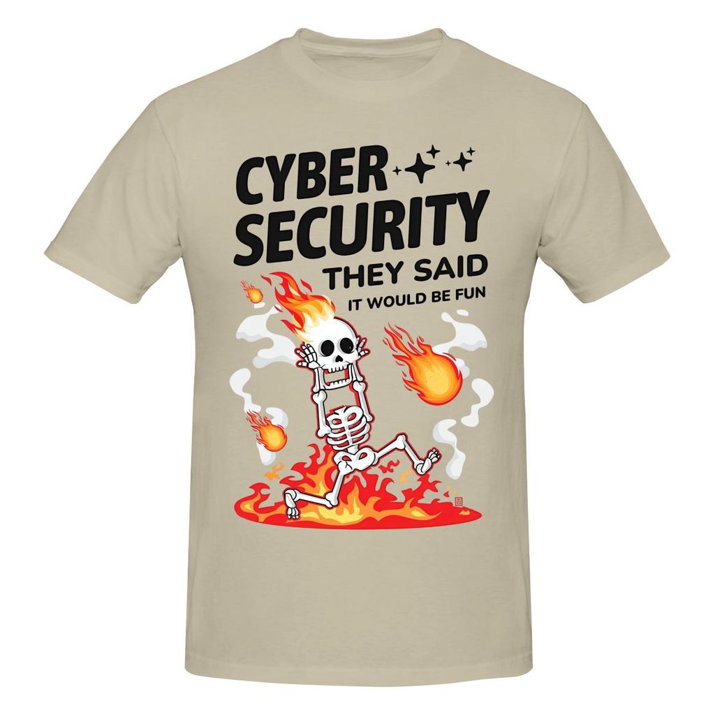 Funny Cyber Security They Said It Would Be Fun Funny Unisexs Printed Tshirt Unisex T Shirttshirts
