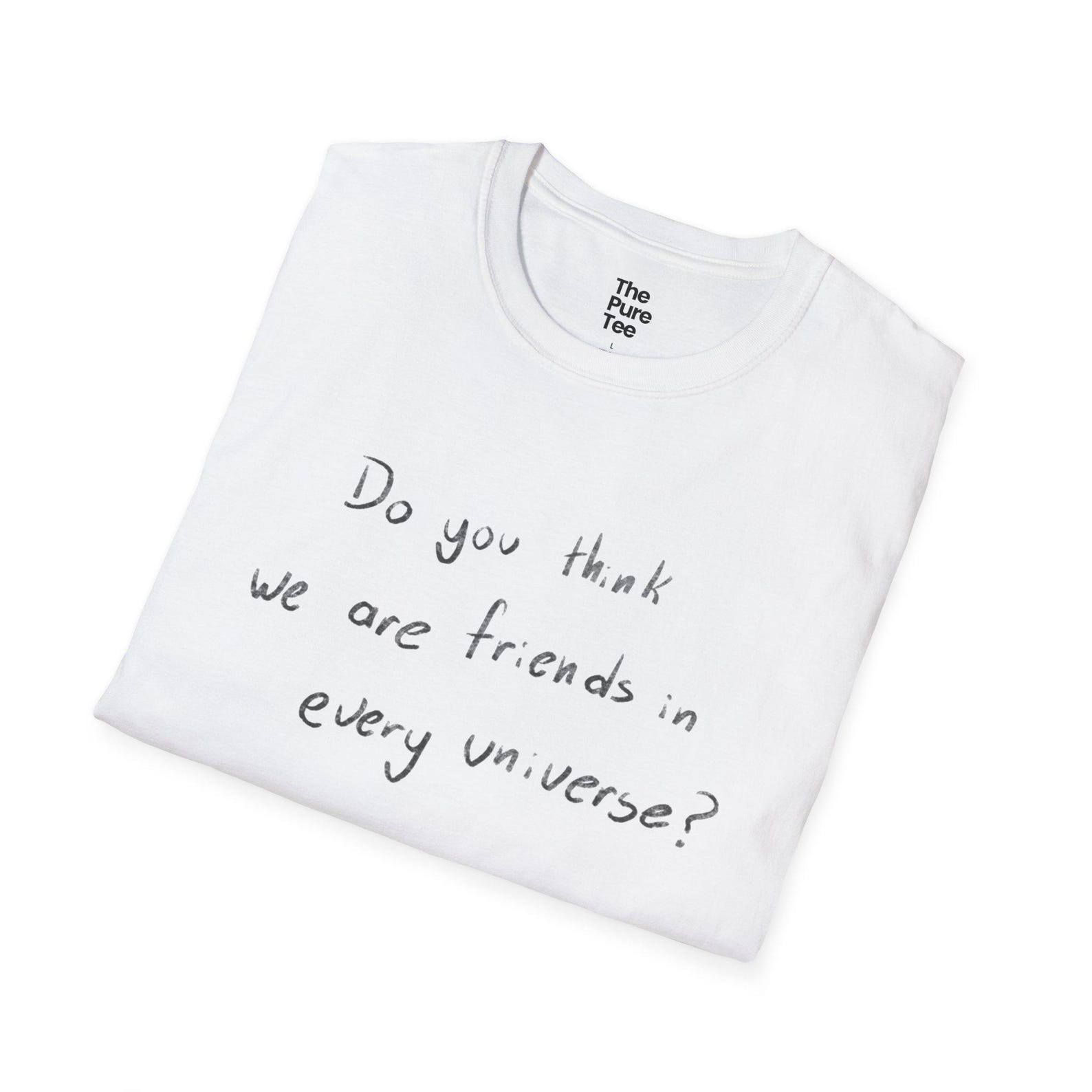 Handwritten Friendship Quote Tee, Minimalist Unisex T-Shirt 3XL