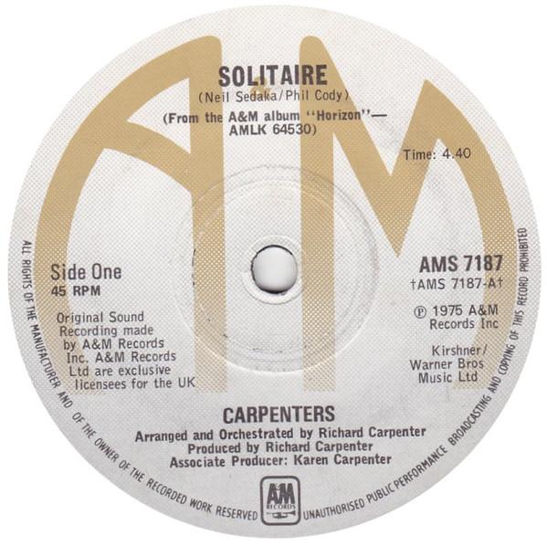 

7inch Record CARPENTERS - Solitaire AMS7187 A&M RECORDS 1975 UK Pop Used