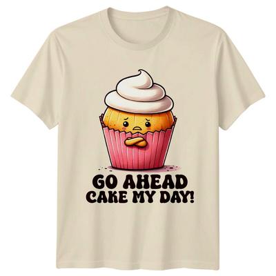 Kör på, gör min dag! Rolig Muffin Ordvits T-shirt Vuxen Unisex