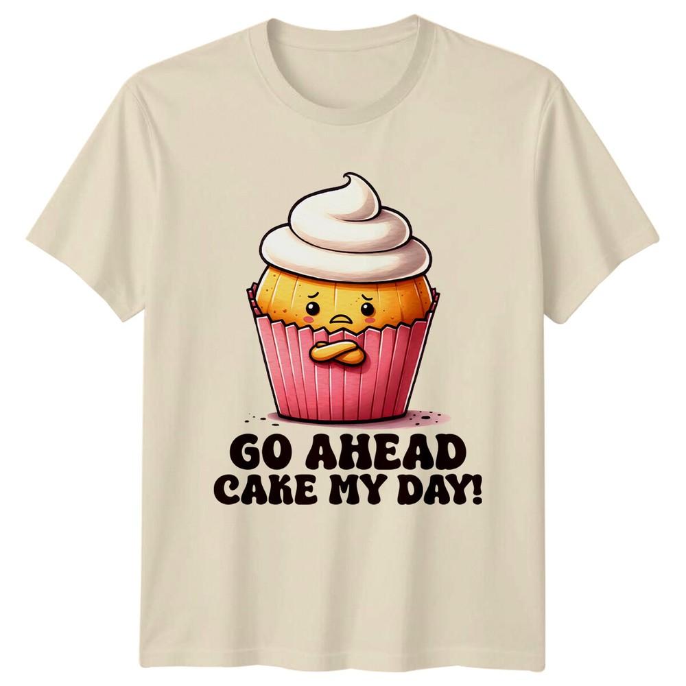 

Go Ahead Cake My Day! Funny Cupcake Pun T-Shirt Adult Unisex L