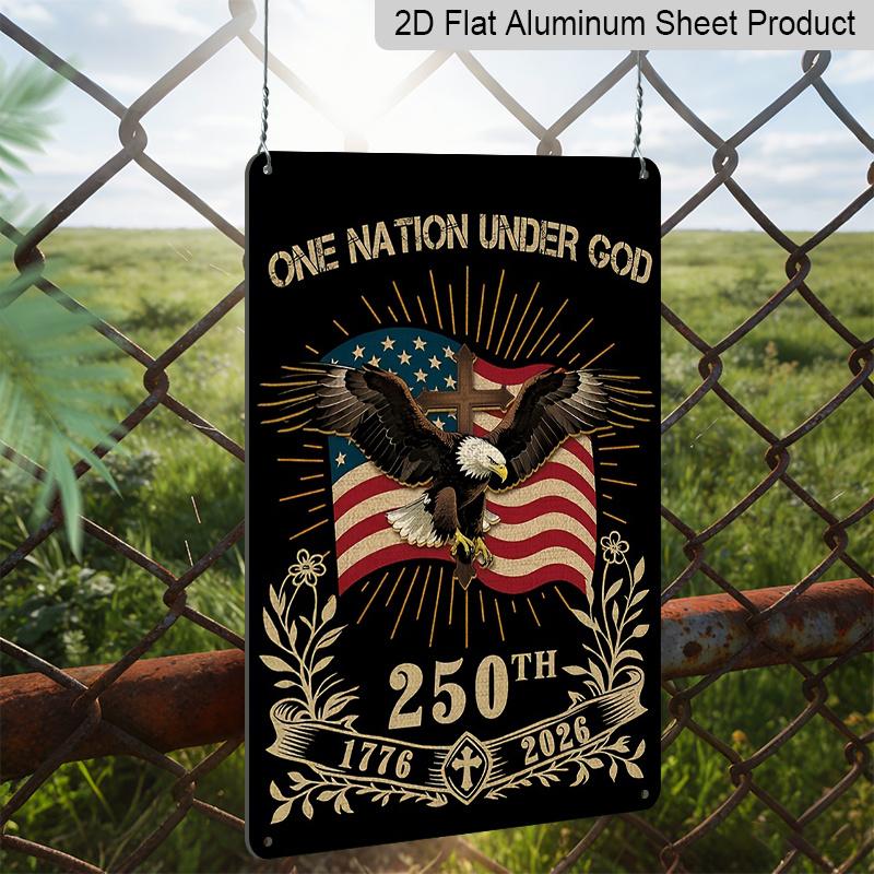 2D Flat Decorative 8×12 Inch Aluminum Plaque Metal Sign | One Nation Under God 250th Anniversary (1776-2026): Bald Eagle, Christian Cross & US Flag