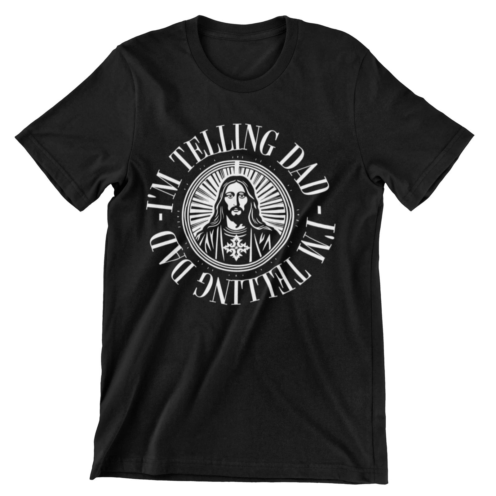 I M TELLING DAD JESUS SHIRT funny Jesus shirt funny Christmas shirt funny church L