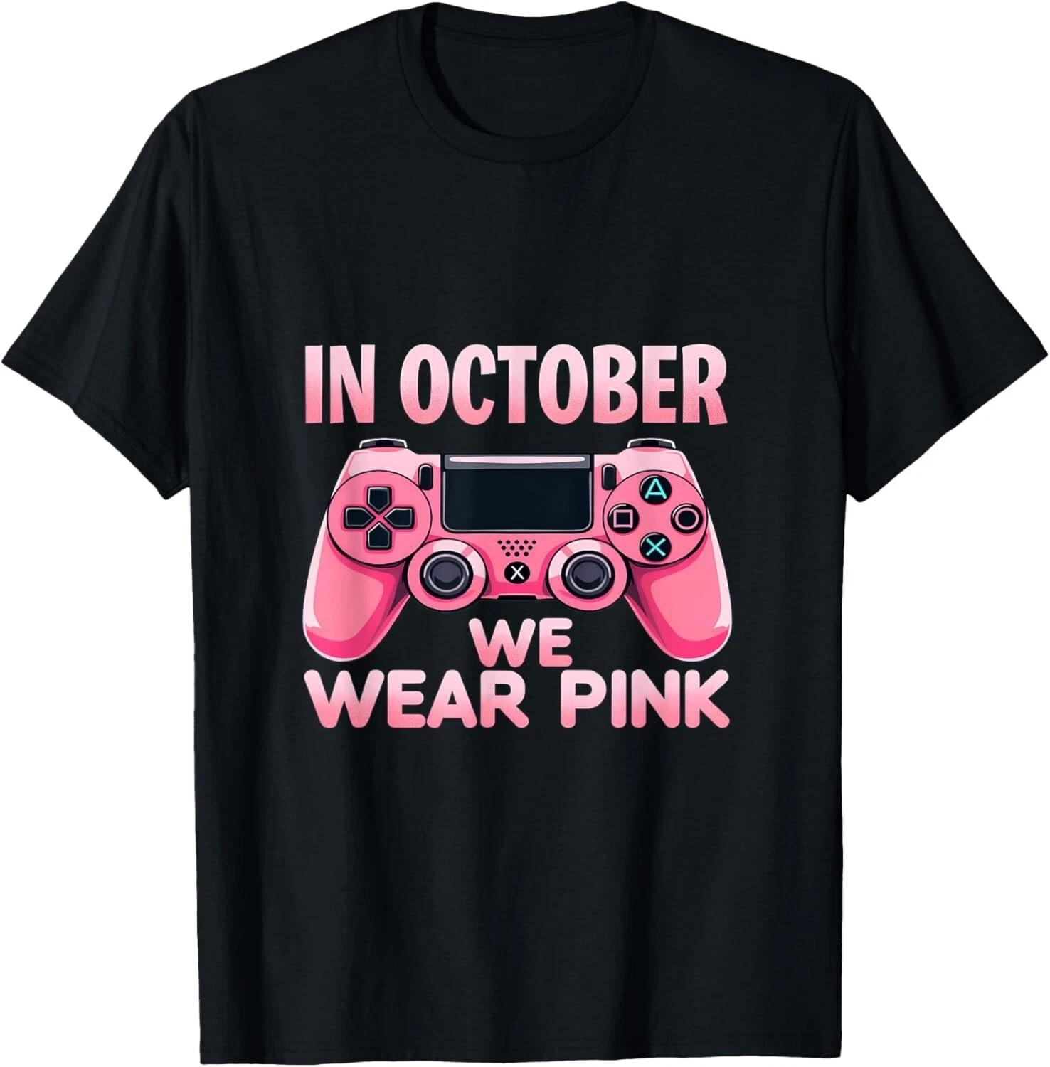 

In October We Wear Pink Gaming Breast Cancer Awareness Tee Gift Unisex T-Shirt 4XL