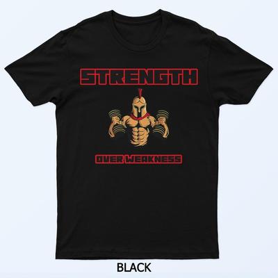 Force Sur Faiblesse Entraînement Discipline T-Shirt