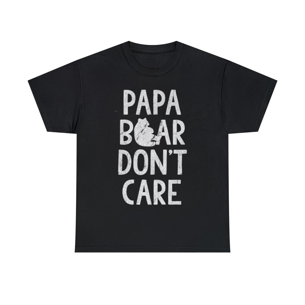 Papa Bear Don t Care Graphic Tee Shirt, S-5XL S