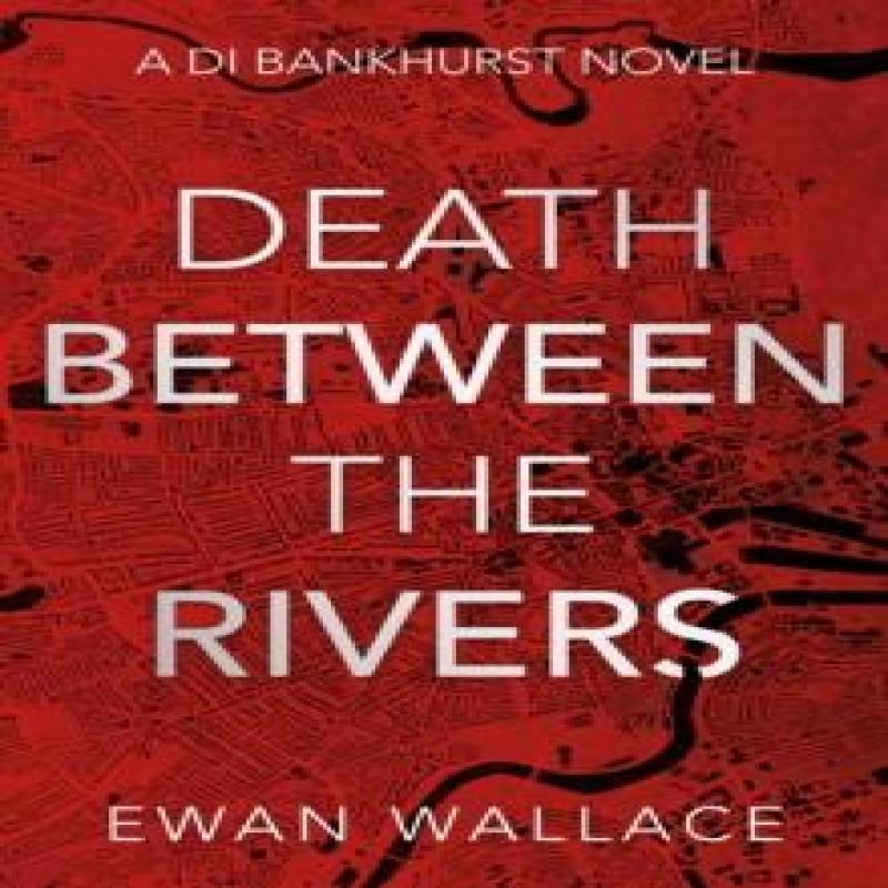 Death Between The Rivers by Ewan Wallace Paperback Book 9781836283645