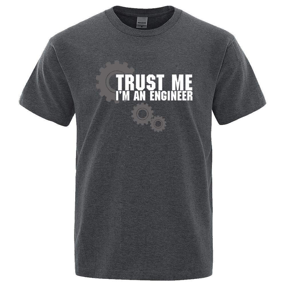 Trust Me I'M Engineer Print Clothes Men Vintage Oversize T-Shirt Summer 100% Cotton Loose Tee Clothes Man New Crewneck T-Shirts