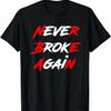 Never Broke Again Hustle & Grind Motivations-T-Shirt