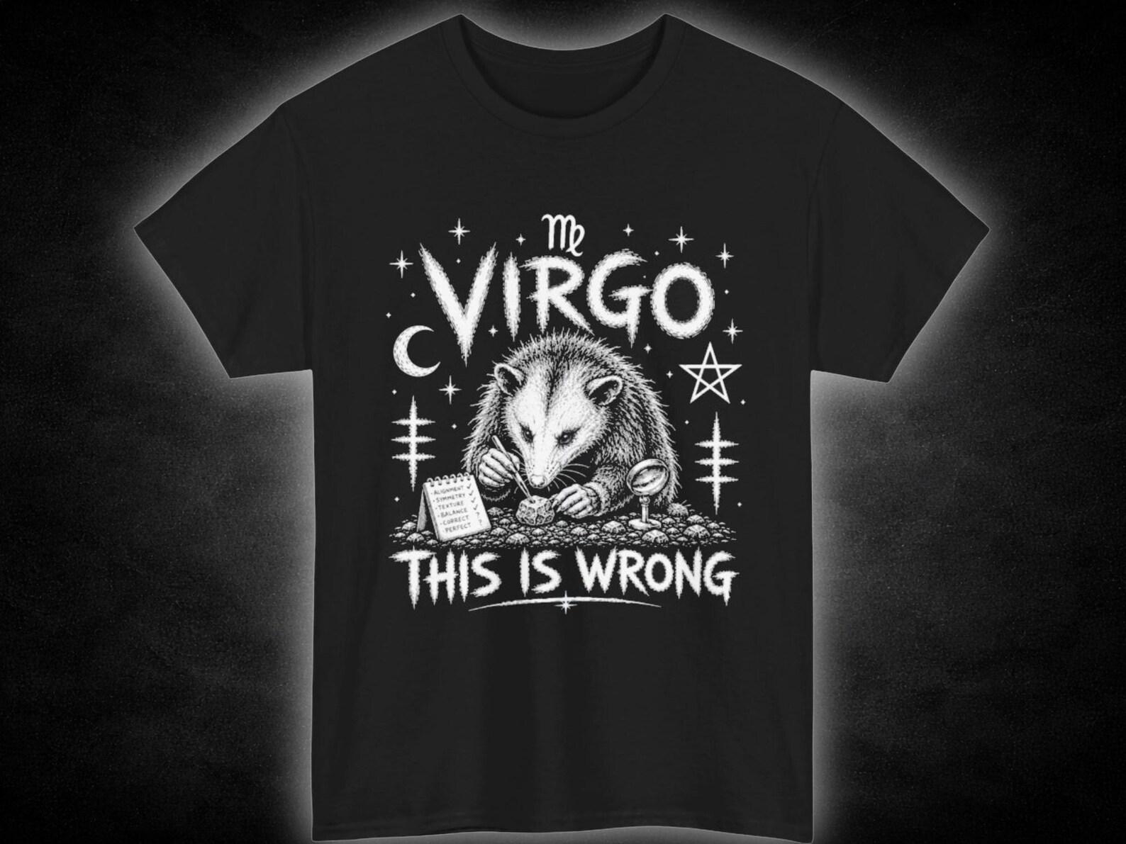 Virgo This Is Wrong T-Shirt | Virgo Zodiac Possum Illustration XL