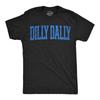 Mens Funny T Shirts Dilly Dally Sarcastic Tee For Men