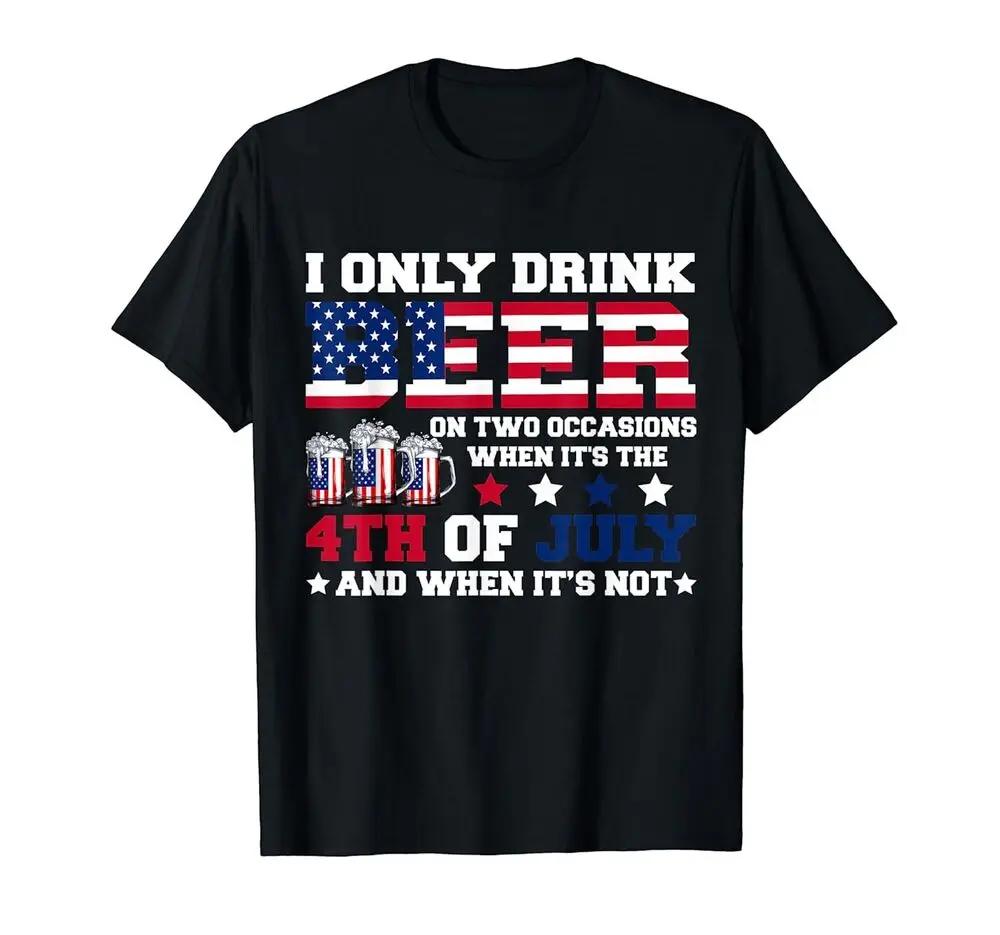 

USA Funny I Only Drink Beer When 4th Of July Independence Day T-Shirt XXXXXL чорний