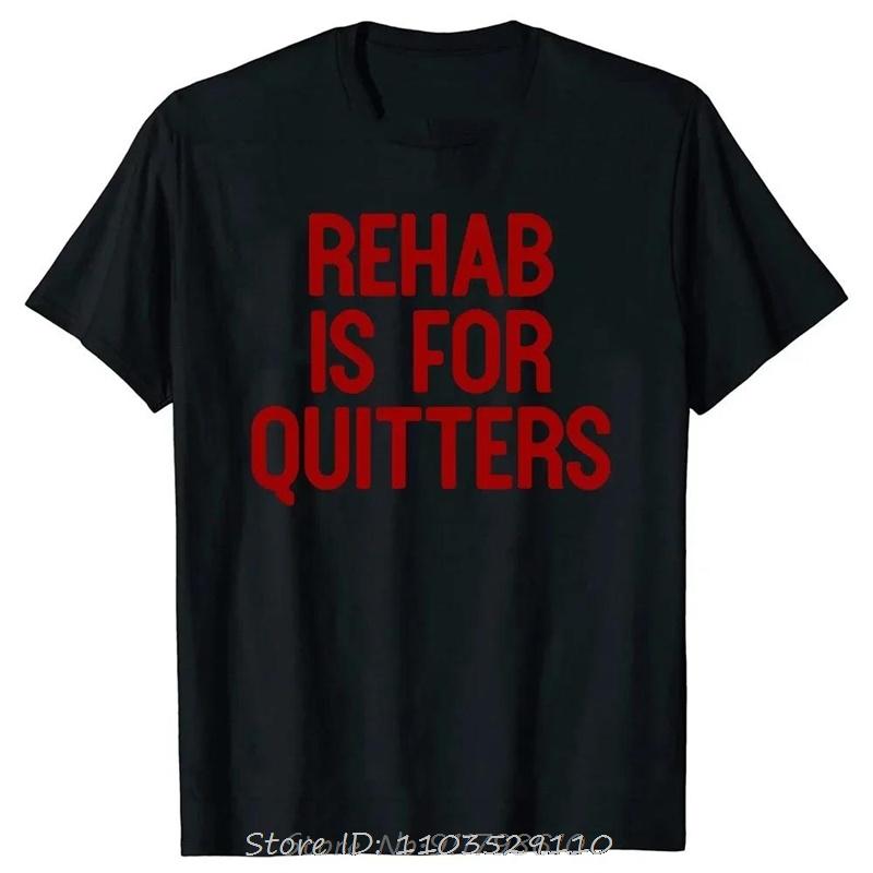 Funny Rehabilition Wine Beer Rehab Is for Quitters T-shirt Unisex Style Shirts forunisexunisex Clothing Harajuku Oversized T Shirt