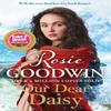 Our Dear Daisy by Rosie Goodwin Paperback Book 9781804185520