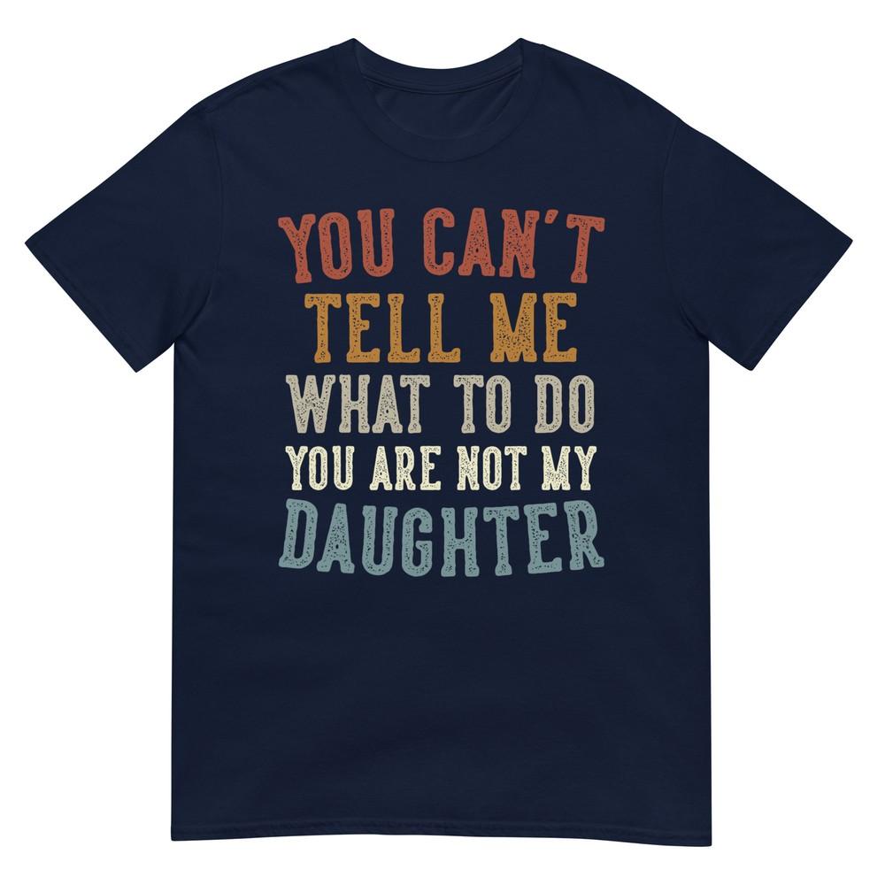 Funny Fathers Day Dad Gifts From Daughter Daddy Tshirt S