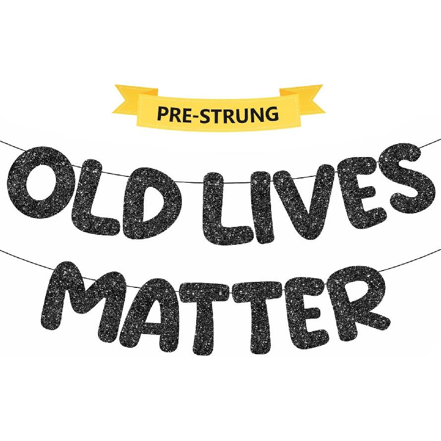 Pre-Strung Old Lives Matter Banner - Super Shiny, NO DIY - Funny Birthday Retirement Party Decorations, Black Birthday Banner for 30th 40th 50th 60th чёрный