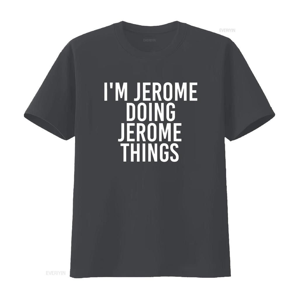 I M JEROME DOING THINGS T Shirt Funny Idea Vintage Washed Unisex Breathable Designer Clothes Graphic Stylish Fashion Streetwear