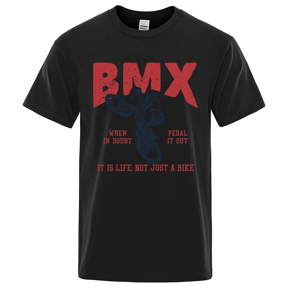 Bmx It Is Life Not Just A Bike Casual Breathable T-shirts Men Women Cotton Tee Summer Loose Soft O-Neck Oversized Tops 80553