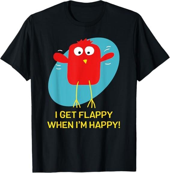 MOST POPULAR I Get Flappy When I;m Happy Funny Autism Tee TShirt S5XL Unisex T-Shirt