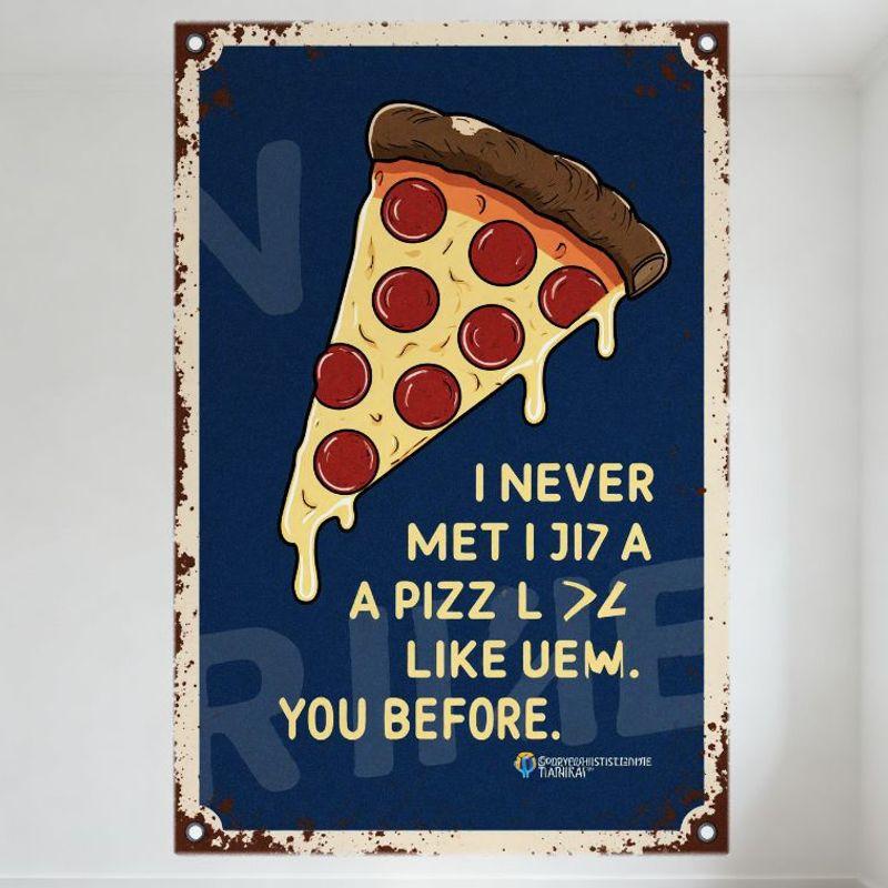 Vintage Rustic Metal Sign - I Never Met a Pizza Like You (With Pepperoni Slice) - Retro Pizza Themed Wall Art for Home Bar Cafe 20x30cm（7.8x11.8inch）