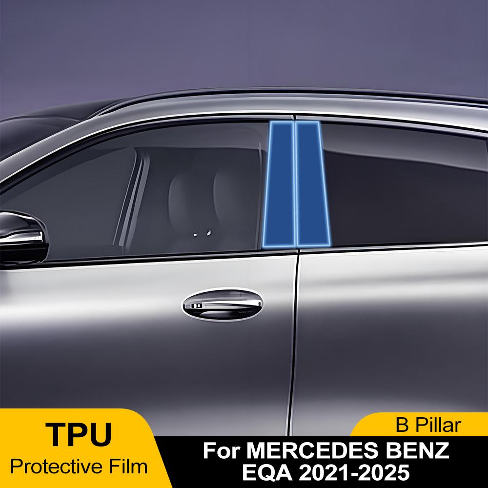 B Pillar TPU Paint Protection Film For Mercedes Benz EQA 21-25 Pre-Cut PPF Clear Bra Anti-Scratch Window Column Guard Sticker