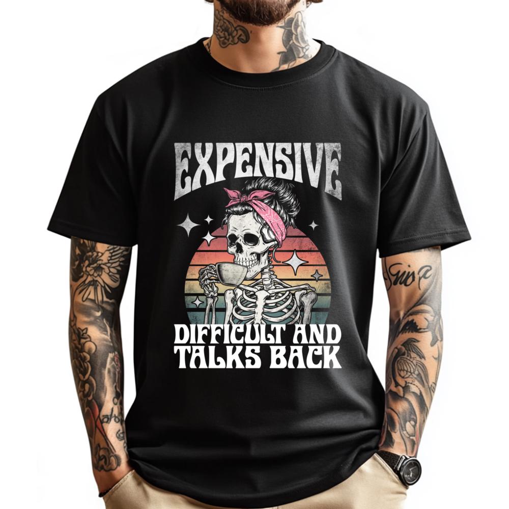 Expensive Difficult And Talks Back Grey Shirt Graphic Tee Men s T-Shirts Luxury Tee Shirt Cotton Comfort Designer Clothes S разноцветный