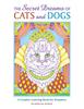 Kniha The Secret Dreams of Cats and Dogs : A Creative Coloring Book for Dreamers