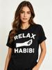 Relax Habibi Arabic Motivational T-Shirt Unisex Casual Short Sleeve Tee with Bold White Letteri