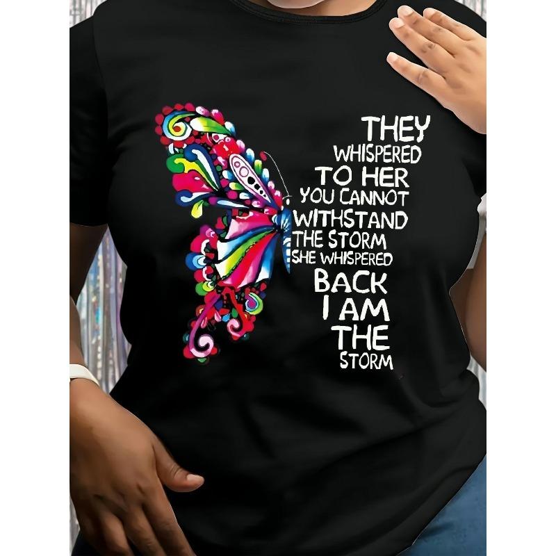 

Women S Black T-Shirt with Vibrant Butterfly & Inspirational Quote They Whispered You Cannot Withstand The Storm, S чёрный