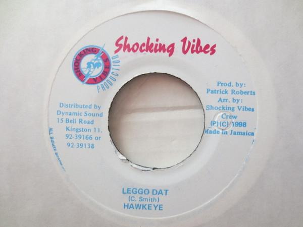 

7-дюймовая пластинка HAWKEYE - Leggo Dat NONE Shocking Vibes 1998 Ямайка Регги, Ска и Даб Б/У