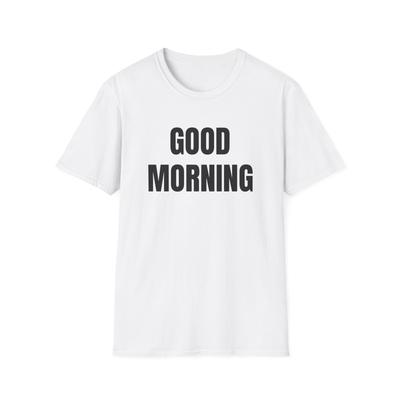 Good Morning T-Shirt | Text Tee, Minimal Typography