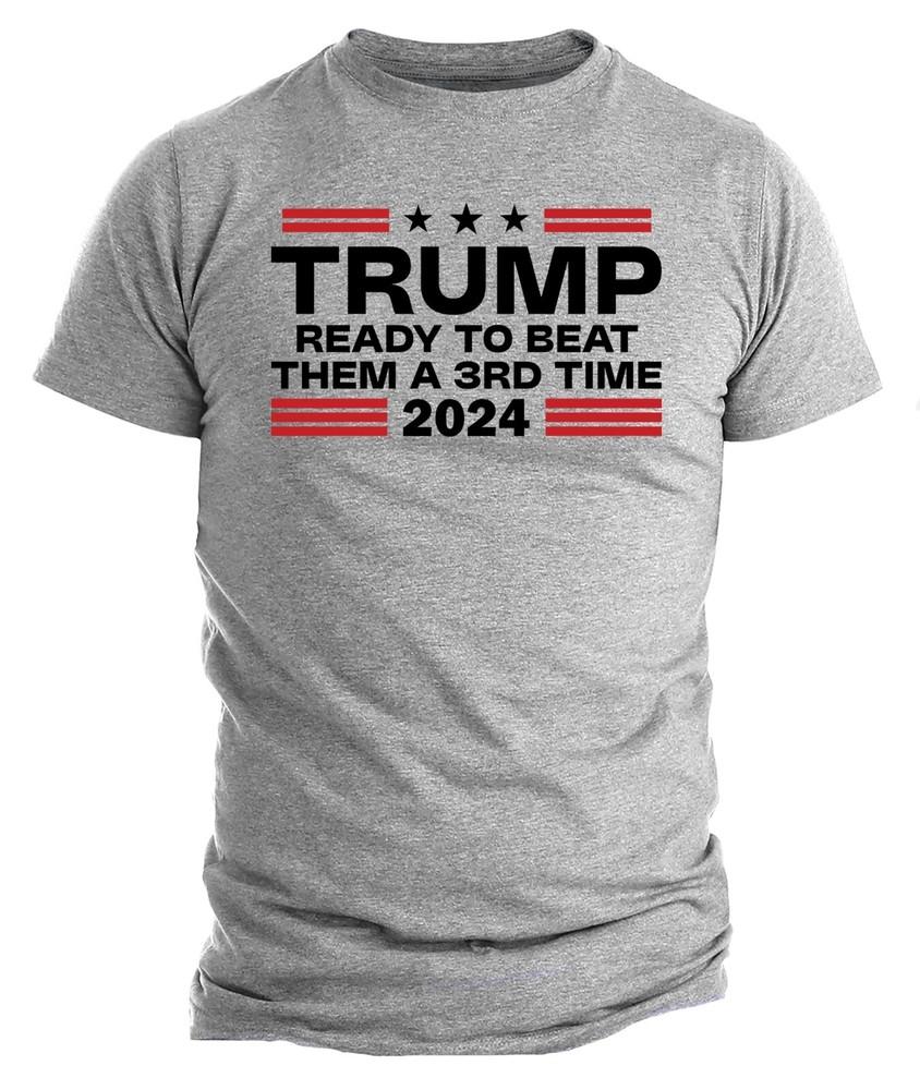 

Donald Trump Shirts Beat Them A 3rd Time Political shirts MAGA Trump 2024 Shirts 3XL