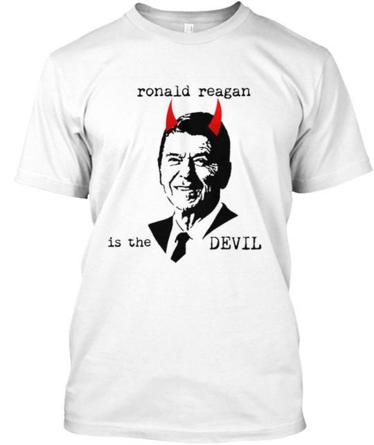 Ronald Reagan Is The Devil T-Shirt Made in the USA Size S to 5XL Unisex T-Shirt XXXL