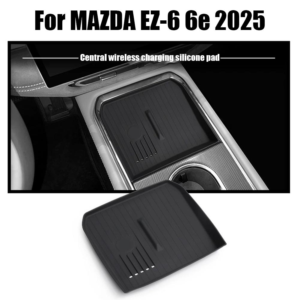 For MAZDA EZ-6 6e 2025 Central Control Armrest Box Silicone Box Charging Car Storage Accessories Modification Wireless Pad Y1N9