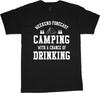 Weekend Forecast Camping With A Chance Of Drinking Tshirt
