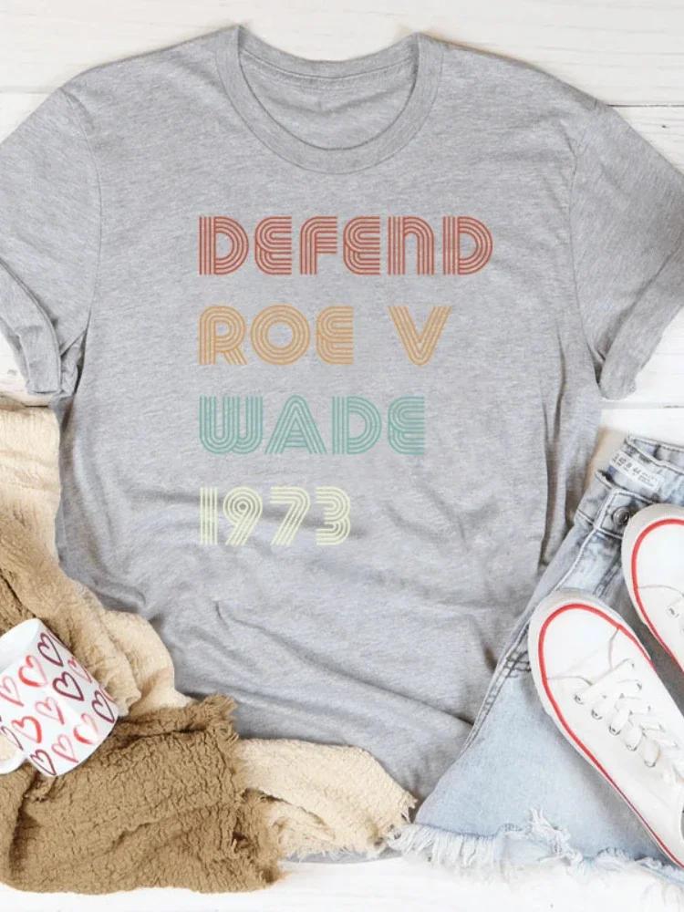 DÉFENDRE ROE V WADE 1973 Lettre Imprimé T-shirt Femme Manches Courtes Col Rond Ample T-shirt Femme T-shirt Femme Tops Camisetas Mujer