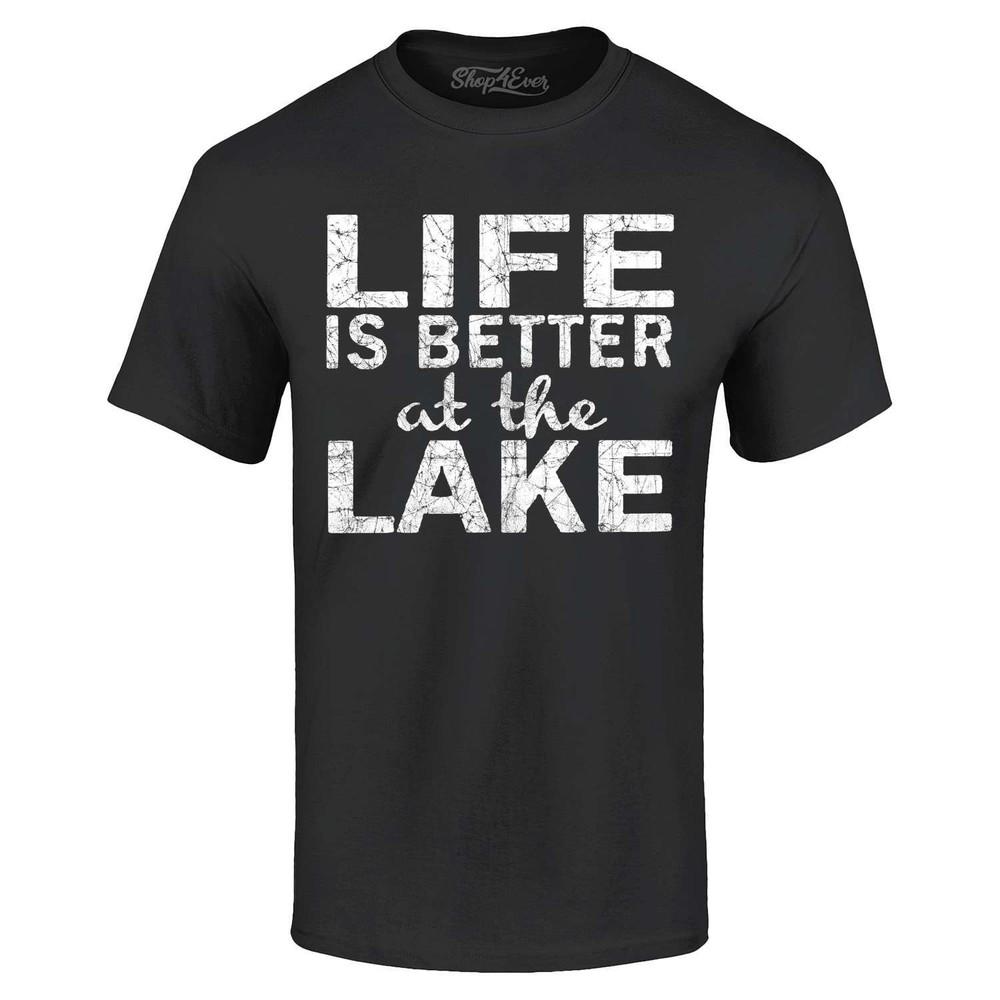 Life Is Better At the Lake T-shirt Vacation Sayings Shirt