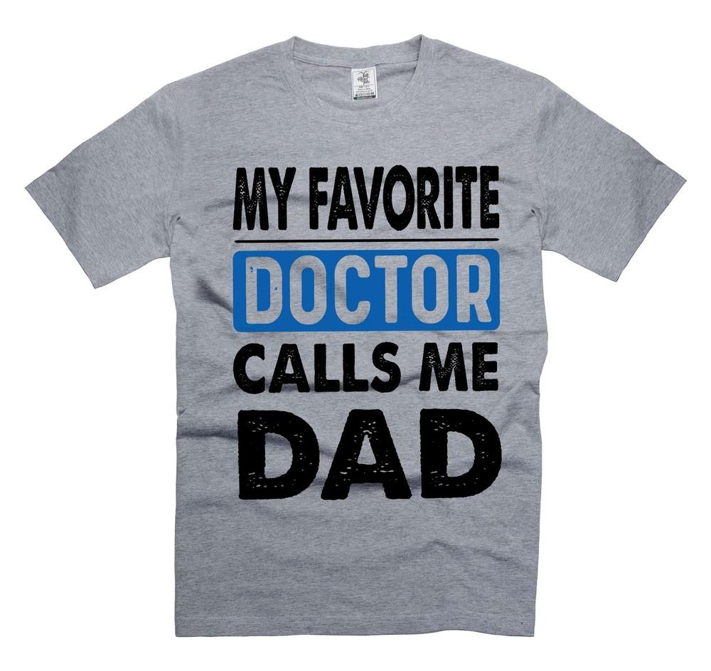 My Favorite Nurse Calls Me Dad Shirt - Father s Day Gift for Nurse Dad Unisex T-Shirt XXXXL
