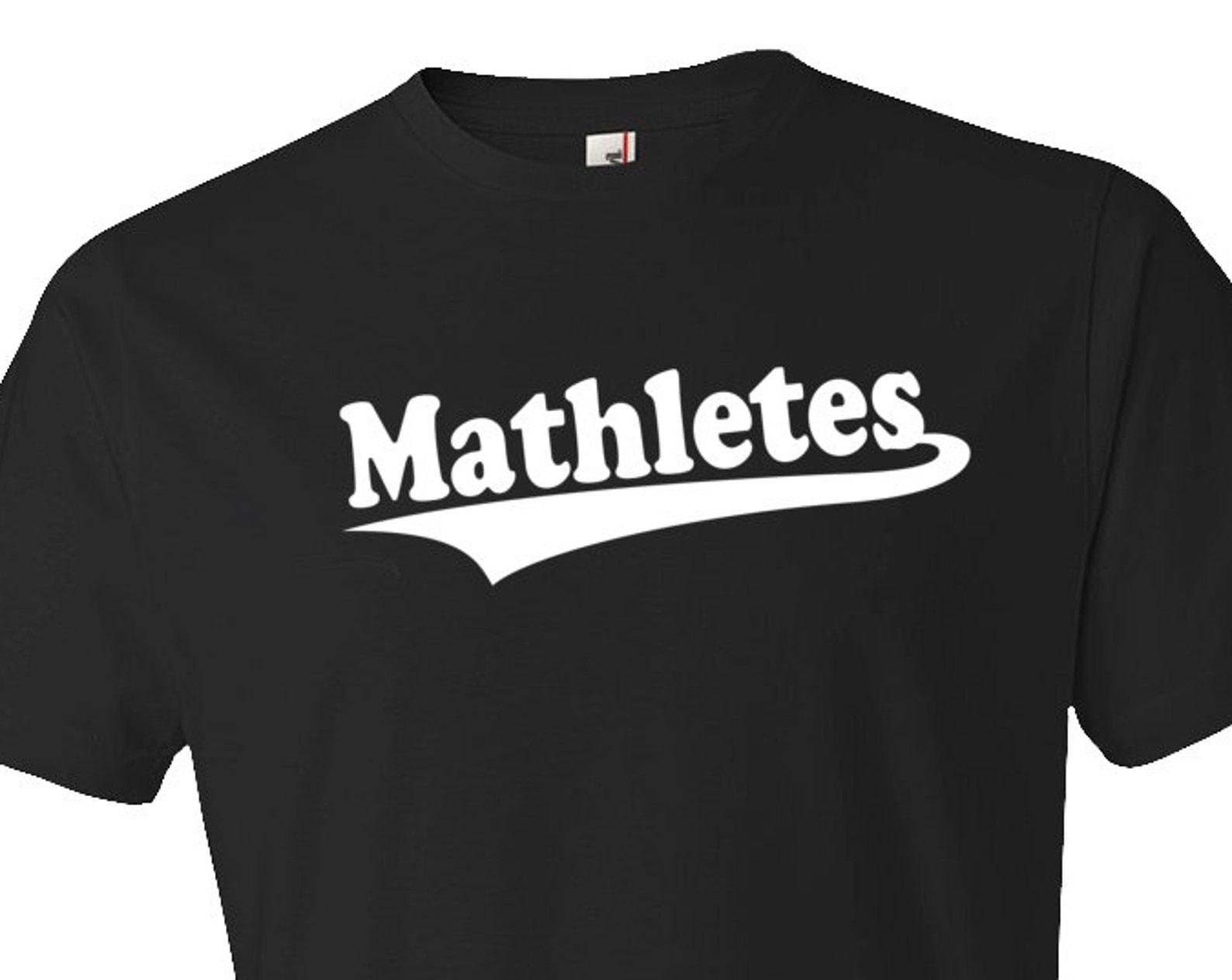 Mathletes Shirt. Funny Math Shirt. Pi Shirt. Pi Day Shirt. Math Teacher Shirt. Mathletes Gift. Math Geek. Math Nerd. Math T-Shirt #OS361 L