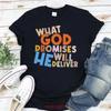 Christian Apparel For Unisex And Unisex What God Promises He Will Deliver Shirt Jesus T Gifts Best Friend Faith Based Clothing