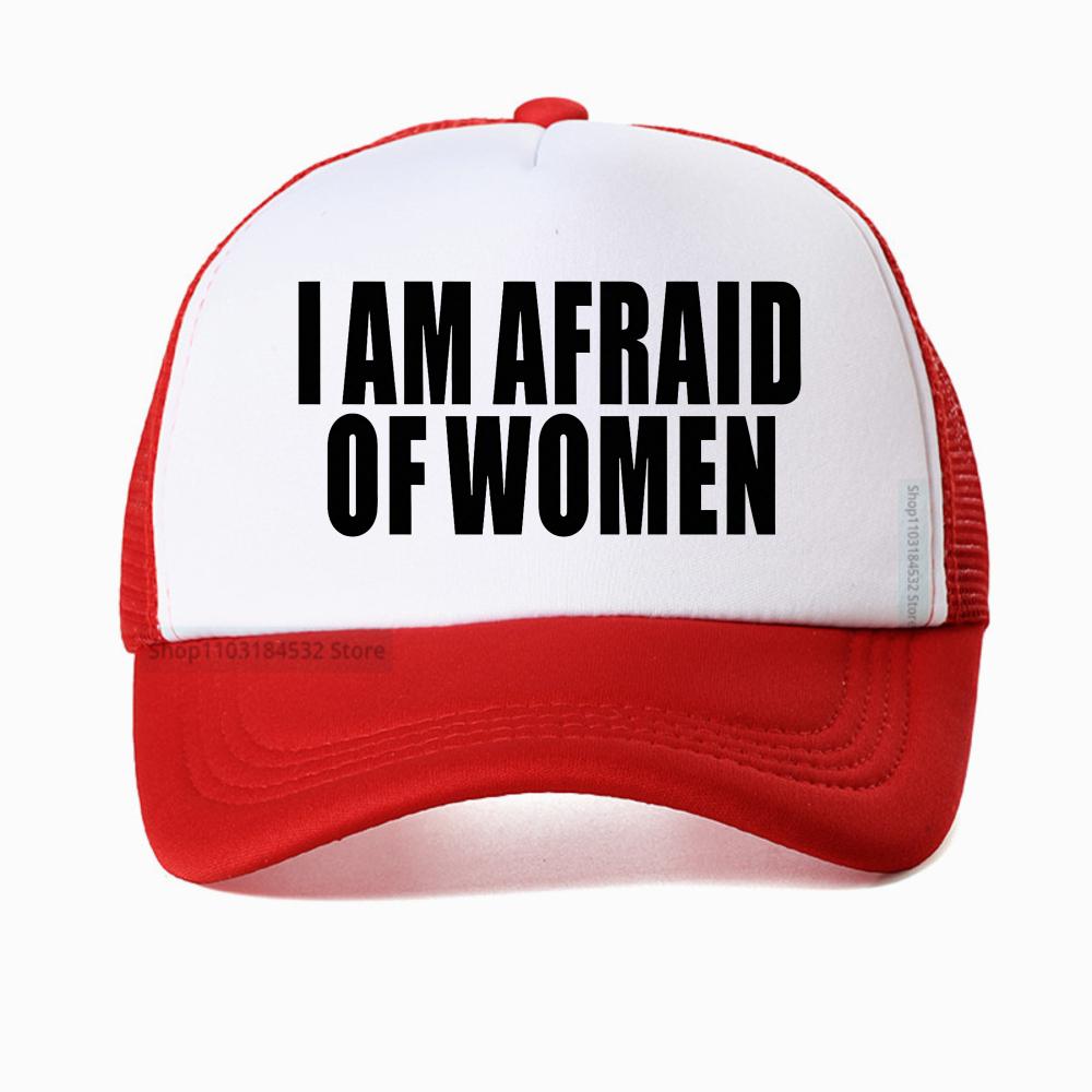 I Am Afraid Of Women Men Baseball Cap Fashion Adjustable Breathable Mesh Trucker Hat Golf Summer Gym Casquette