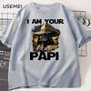 I Am Your Papi Tshirt Unisex Summer Cotton Short Sleeve Mexican Style Crewneck Dad T Shirt Casual Unisexs Clothes Graphic T Shirts