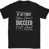 If At First You Don't Succeed Call Dad T-Shirt Funny Dad Fixer Fathers Day Tee