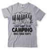 Camping Shirt I Just Want To Go Camping And Take Naps Shirt Funny Camping Shirt Unisex T-Shirt
