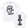 Canserbero All We Need Is Love Merch T Shirt Men's Women Fashion Vintage Short Sleeve T-shirts Cotton Casual Oversized T Shirts