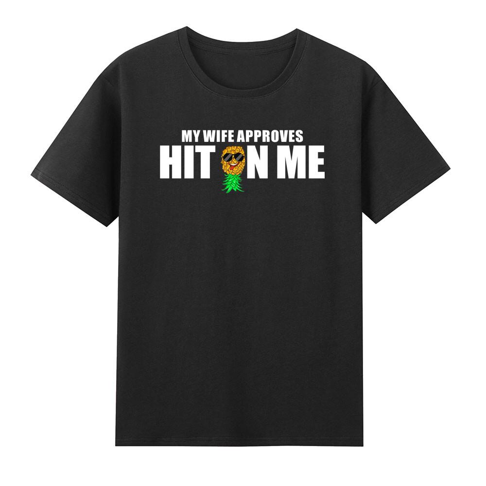 Hit On Me My Wife Approves Funny Swinger Upside Down Pineapple TShirt S
