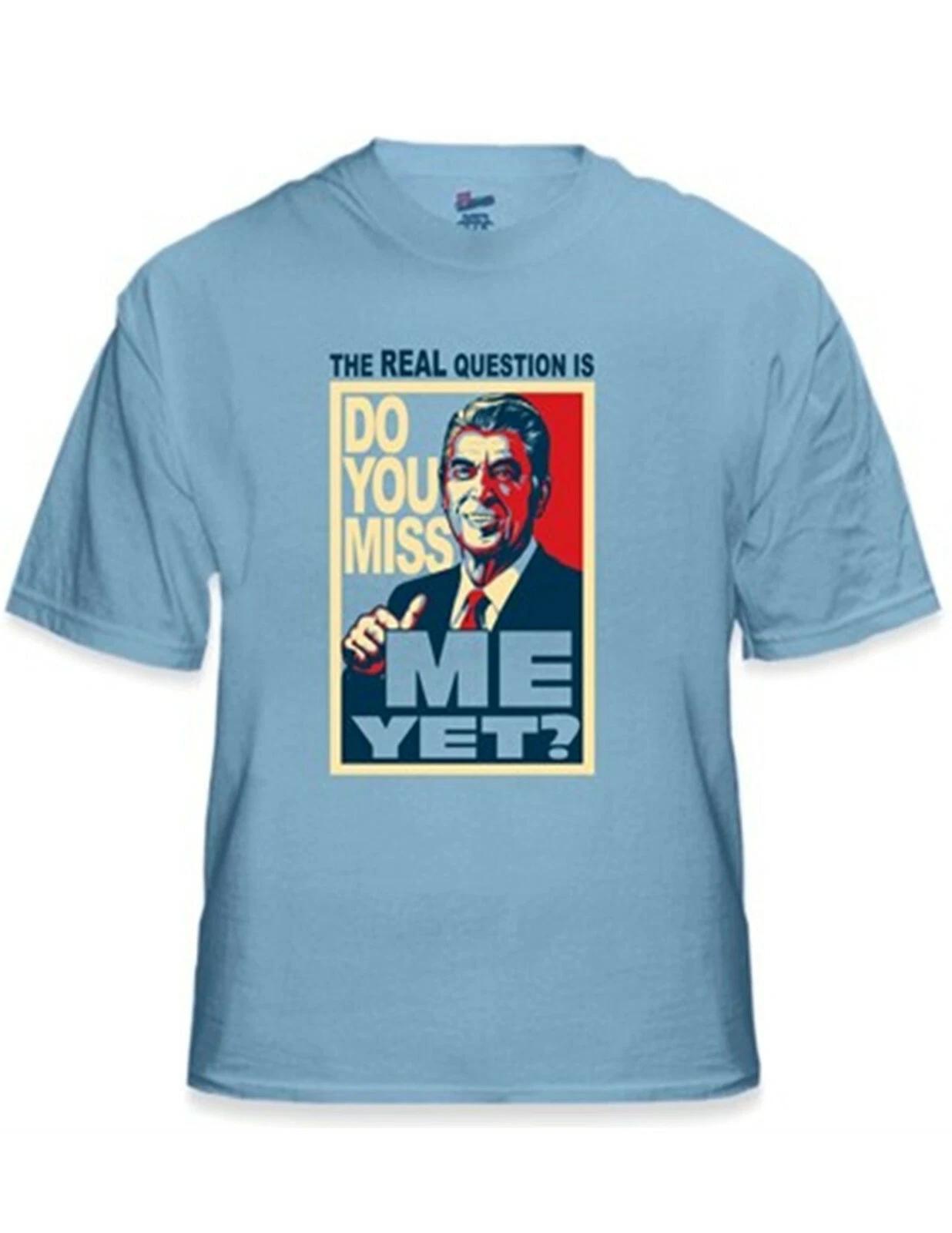 The Real Question is Do You Miss Me Yet ? Ronald Reagan Graphic T-Shirt Tee 4XL