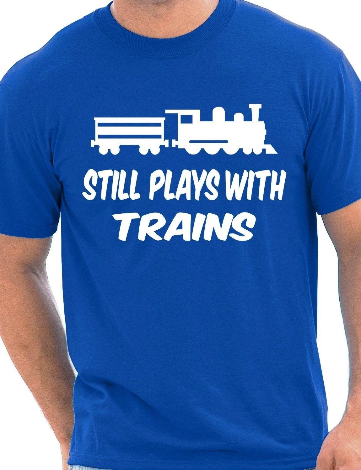 

I Still Play With Trains Rail Train Driver Funny Mens Gift T-Shirt Size S-XXL M