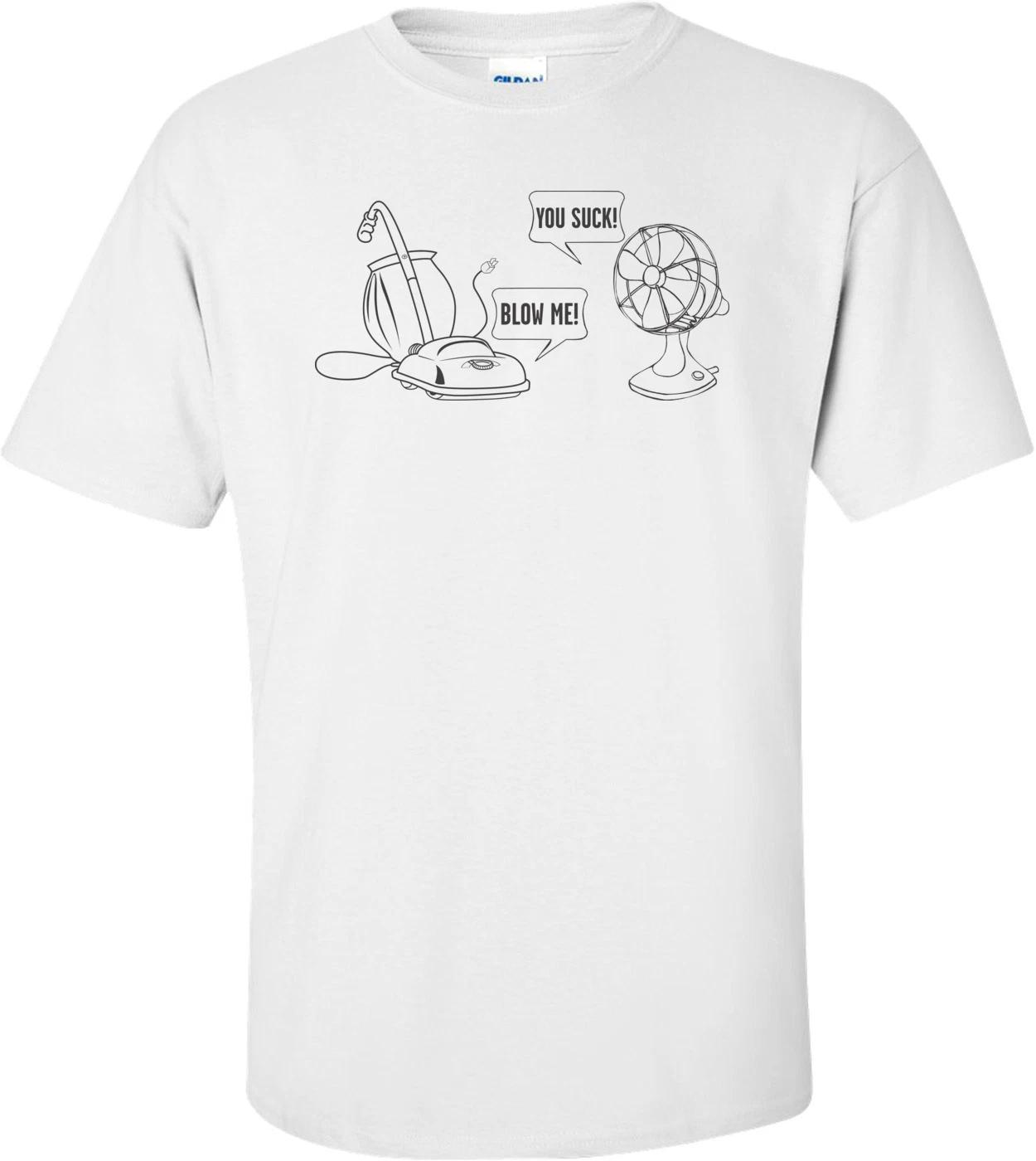 You Suck, Blow Me T-shirt 3XL