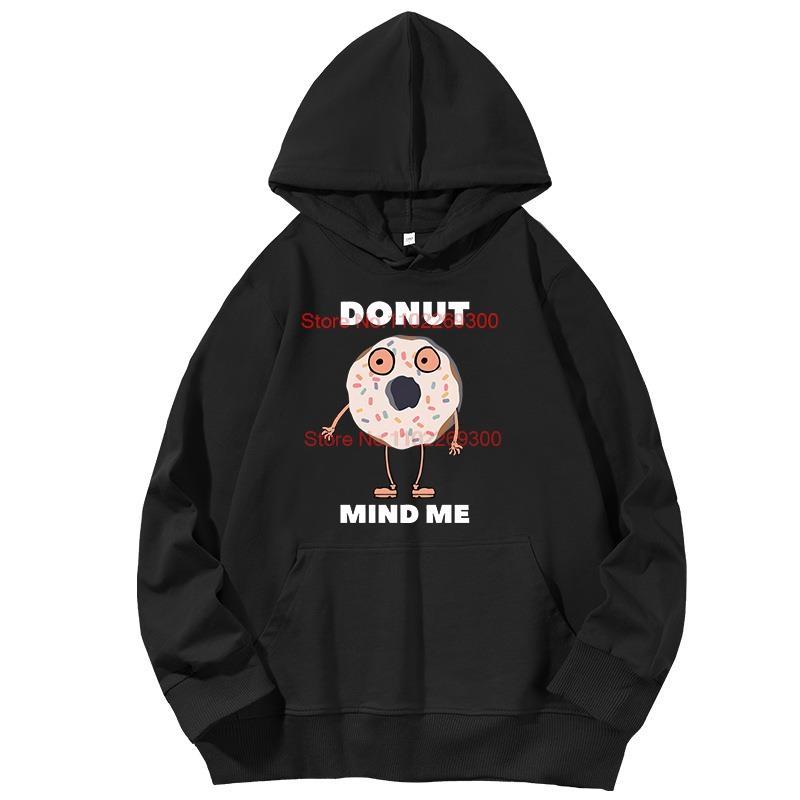 Donut Mind Me Funny Graphic Hooded Sweatshirts Cotton Sweatshirt Spring Autumn Fashion Unisex Long Sleeves Pullover Hoodies